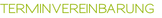 Terminvereinbarung
